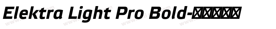 Elektra Light Pro Bold字体转换